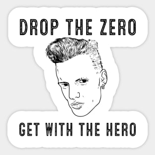 Vanilla Ice Drop The Zero Get With The Hero Sticker